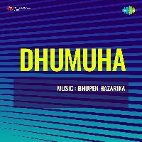 Dhumuha, Listen the song Dhumuha, Play the song Dhumuha, Download the song Dhumuha