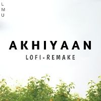 Akhiyaan (Lofi Remake)