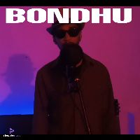 Bondhu, Listen the song Bondhu, Play the song Bondhu, Download the song Bondhu