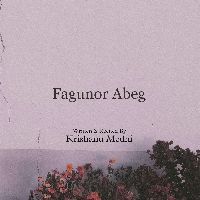 Fagunor Abeg, Listen the song Fagunor Abeg, Play the song Fagunor Abeg, Download the song Fagunor Abeg