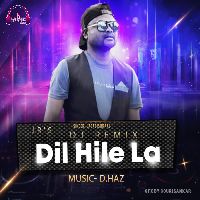 Dil Hila La (Remix), Listen the song Dil Hila La (Remix), Play the song Dil Hila La (Remix), Download the song Dil Hila La (Remix)
