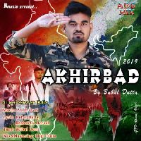 Akhirbad 2019, Listen the song Akhirbad 2019, Play the song Akhirbad 2019, Download the song Akhirbad 2019