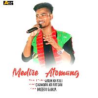 Medire Atomang, Listen the song Medire Atomang, Play the song Medire Atomang, Download the song Medire Atomang