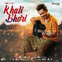 Khali Bhori, Listen the song Khali Bhori, Play the song Khali Bhori, Download the song Khali Bhori