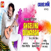 Angelina Duwarah, Listen the song Angelina Duwarah, Play the song Angelina Duwarah, Download the song Angelina Duwarah