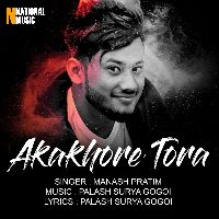 Akakhore Tora, Listen the song Akakhore Tora, Play the song Akakhore Tora, Download the song Akakhore Tora