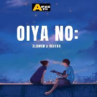 Oiya No: (Slowed & Reverb), Listen the song Oiya No: (Slowed & Reverb), Play the song Oiya No: (Slowed & Reverb), Download the song Oiya No: (Slowed & Reverb)
