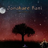Jonakare Rati, Listen the song Jonakare Rati, Play the song Jonakare Rati, Download the song Jonakare Rati