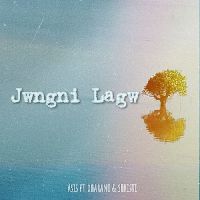Jwngni Lagw, Listen the song Jwngni Lagw, Play the song Jwngni Lagw, Download the song Jwngni Lagw