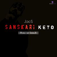 Sanskari Keto, Listen the song Sanskari Keto, Play the song Sanskari Keto, Download the song Sanskari Keto