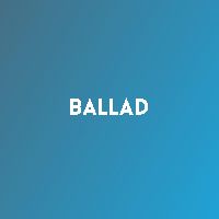Ballad, Listen to songs from Ballad, Play songs from Ballad, Download songs from Ballad
