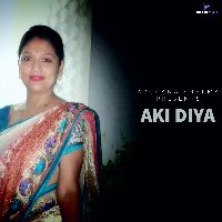 Aki Diya, Listen the song Aki Diya, Play the song Aki Diya, Download the song Aki Diya