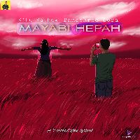 Mayabi Hepah, Listen the song Mayabi Hepah, Play the song Mayabi Hepah, Download the song Mayabi Hepah