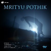 Mrityu Pothik, Listen the song Mrityu Pothik, Play the song Mrityu Pothik, Download the song Mrityu Pothik