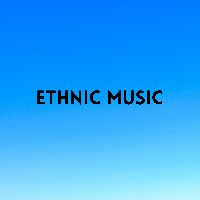 Ethnic music, Listen to songs from Ethnic music, Play songs from Ethnic music, Download songs from Ethnic music