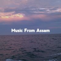 Music From Assam