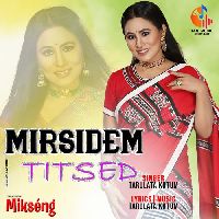Mirsidem Titsed (Mikseng), Listen the song Mirsidem Titsed (Mikseng), Play the song Mirsidem Titsed (Mikseng), Download the song Mirsidem Titsed (Mikseng)