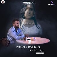 Morisika Khedi Aji, Listen the song Morisika Khedi Aji, Play the song Morisika Khedi Aji, Download the song Morisika Khedi Aji