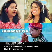 Chaaknoiya, Listen the song Chaaknoiya, Play the song Chaaknoiya, Download the song Chaaknoiya