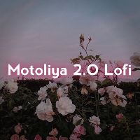 Motoliya 2.O Lofi