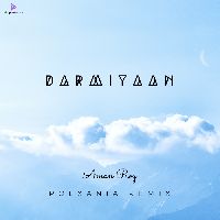 Darmiyaan (PolXania Remix), Listen the song Darmiyaan (PolXania Remix), Play the song Darmiyaan (PolXania Remix), Download the song Darmiyaan (PolXania Remix)