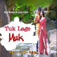 Tuk Lage Muk, Listen the song Tuk Lage Muk, Play the song Tuk Lage Muk, Download the song Tuk Lage Muk