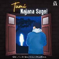 Tumi Najana Sage, Listen the song Tumi Najana Sage, Play the song Tumi Najana Sage, Download the song Tumi Najana Sage