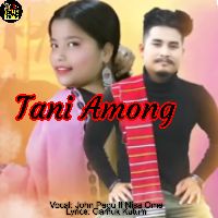 Tani Among, Listen the song Tani Among, Play the song Tani Among, Download the song Tani Among