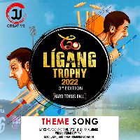Ligang Trophy 2022 (Theme Song), Listen the song Ligang Trophy 2022 (Theme Song), Play the song Ligang Trophy 2022 (Theme Song), Download the song Ligang Trophy 2022 (Theme Song)