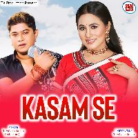 Kasam Se, Listen the song Kasam Se, Play the song Kasam Se, Download the song Kasam Se
