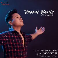 Bhobai Nasilu (Unplugged), Listen the song Bhobai Nasilu (Unplugged), Play the song Bhobai Nasilu (Unplugged), Download the song Bhobai Nasilu (Unplugged)
