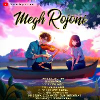 Megh Rajoni, Listen the song Megh Rajoni, Play the song Megh Rajoni, Download the song Megh Rajoni