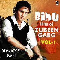 Xorotor Rati (Bihu Hits Of Zubeen Garg, Vol, 1), Joontora 2005