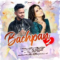 Bachpan 2, Listen the song Bachpan 2, Play the song Bachpan 2, Download the song Bachpan 2
