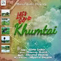 Lets Go To Khumtai, Listen the song Lets Go To Khumtai, Play the song Lets Go To Khumtai, Download the song Lets Go To Khumtai