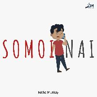 Somoi Nai, Listen the song Somoi Nai, Play the song Somoi Nai, Download the song Somoi Nai