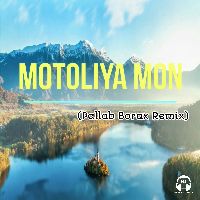 Motoliya Mon (Remix Version), Listen the song Motoliya Mon (Remix Version), Play the song Motoliya Mon (Remix Version), Download the song Motoliya Mon (Remix Version)