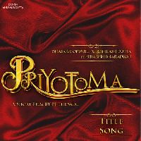 Priyotoma, Listen the song Priyotoma, Play the song Priyotoma, Download the song Priyotoma