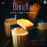 Bandhu, Listen the song Bandhu, Play the song Bandhu, Download the song Bandhu