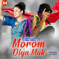 Morom Diya Muk, Listen the song Morom Diya Muk, Play the song Morom Diya Muk, Download the song Morom Diya Muk